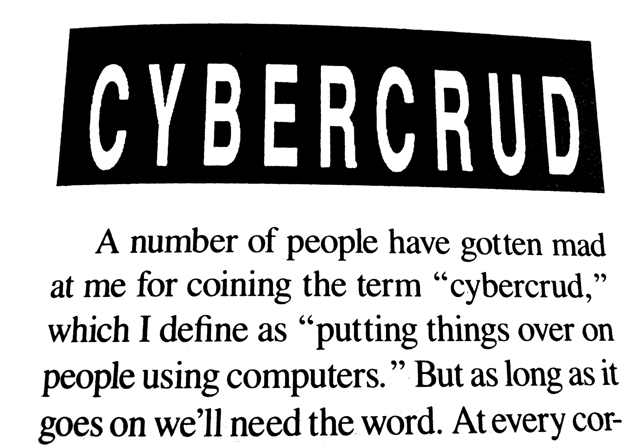 An excerpt from Computer Lib/Dream Machines by Ted Nelson that reads, 'A number of people have gotten mad at me for coining the term